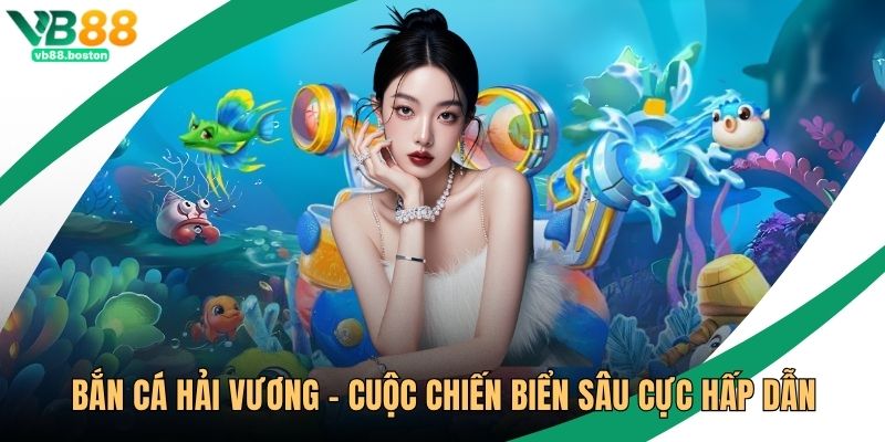 Bắn Cá Hải Vương